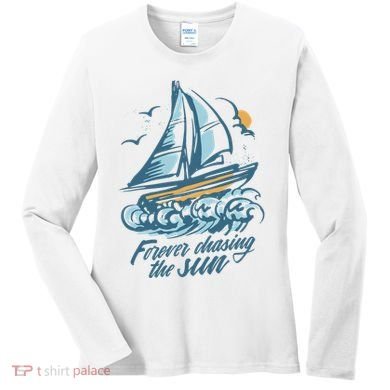 Forever Chasing The Sun Sail Boat Women's Long Sleeve Shirt