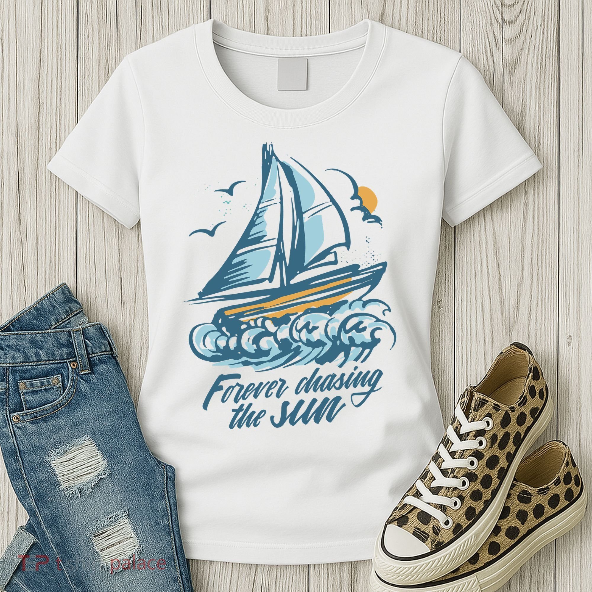 Forever Chasing The Sun Sail Boat Women's T-Shirt