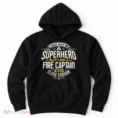 Fire Captain T Gift Idea Superhero Fireman Hoodie