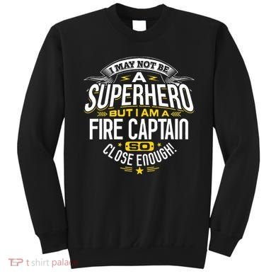 Fire Captain T Gift Idea Superhero Fireman Sweatshirt