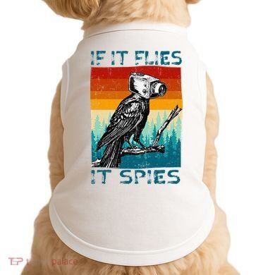 Funny Conspiracy Theory If It Flies It S.P.I.E.S Pigeon Bird Doggie Tank