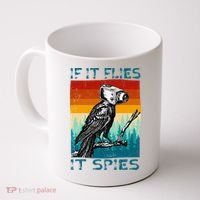 Funny Conspiracy Theory If It Flies It S.P.I.E.S Pigeon Bird Coffee Mug thumb 0