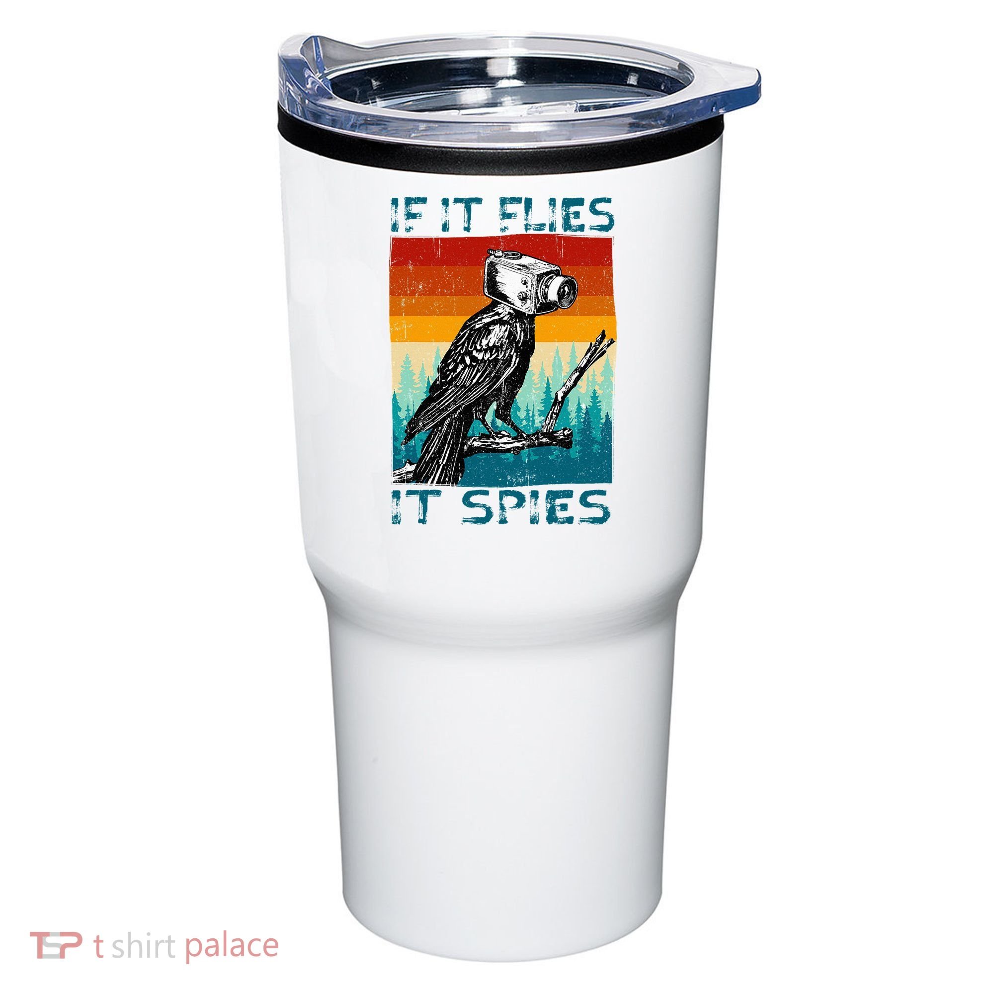 Funny Conspiracy Theory If It Flies It S.P.I.E.S Pigeon Bird Tumbler