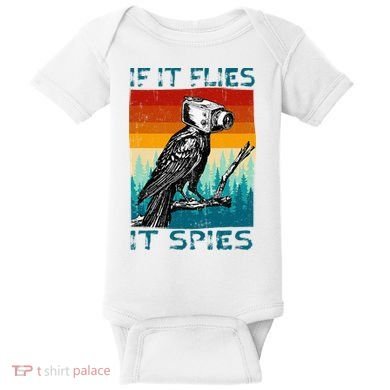 Funny Conspiracy Theory If It Flies It S.P.I.E.S Pigeon Bird Baby Bodysuit