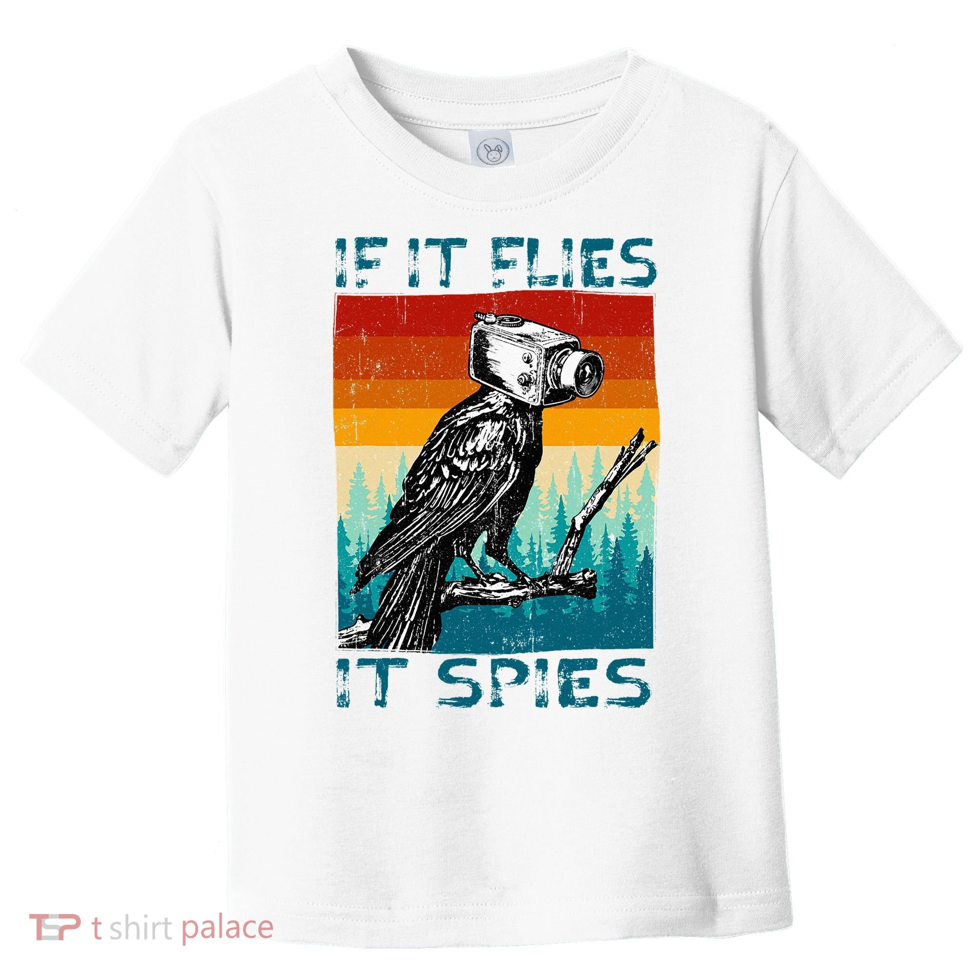 Funny Conspiracy Theory If It Flies It S.P.I.E.S Pigeon Bird Toddler T-Shirt