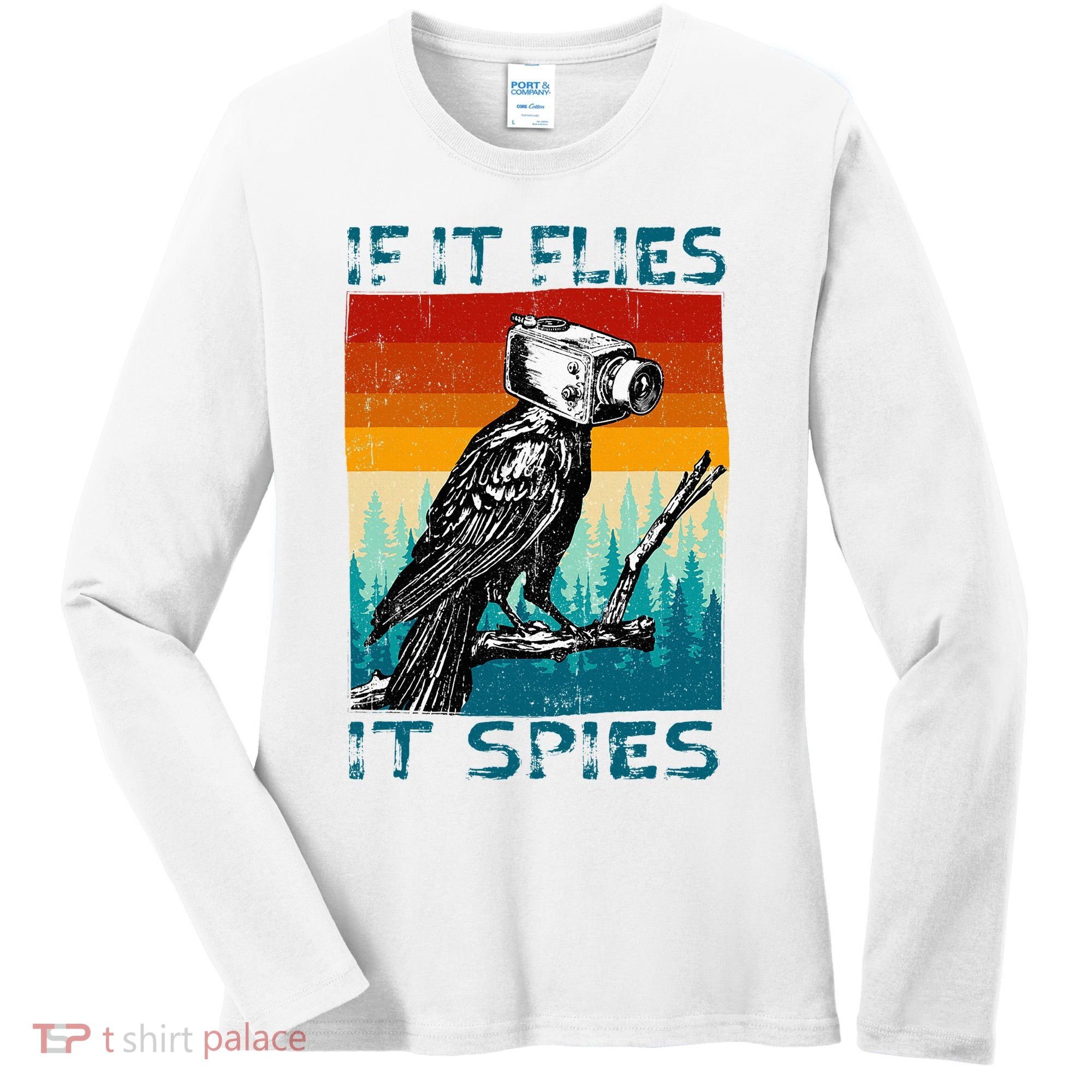 Funny Conspiracy Theory If It Flies It S.P.I.E.S Pigeon Bird Women's Long Sleeve Shirt