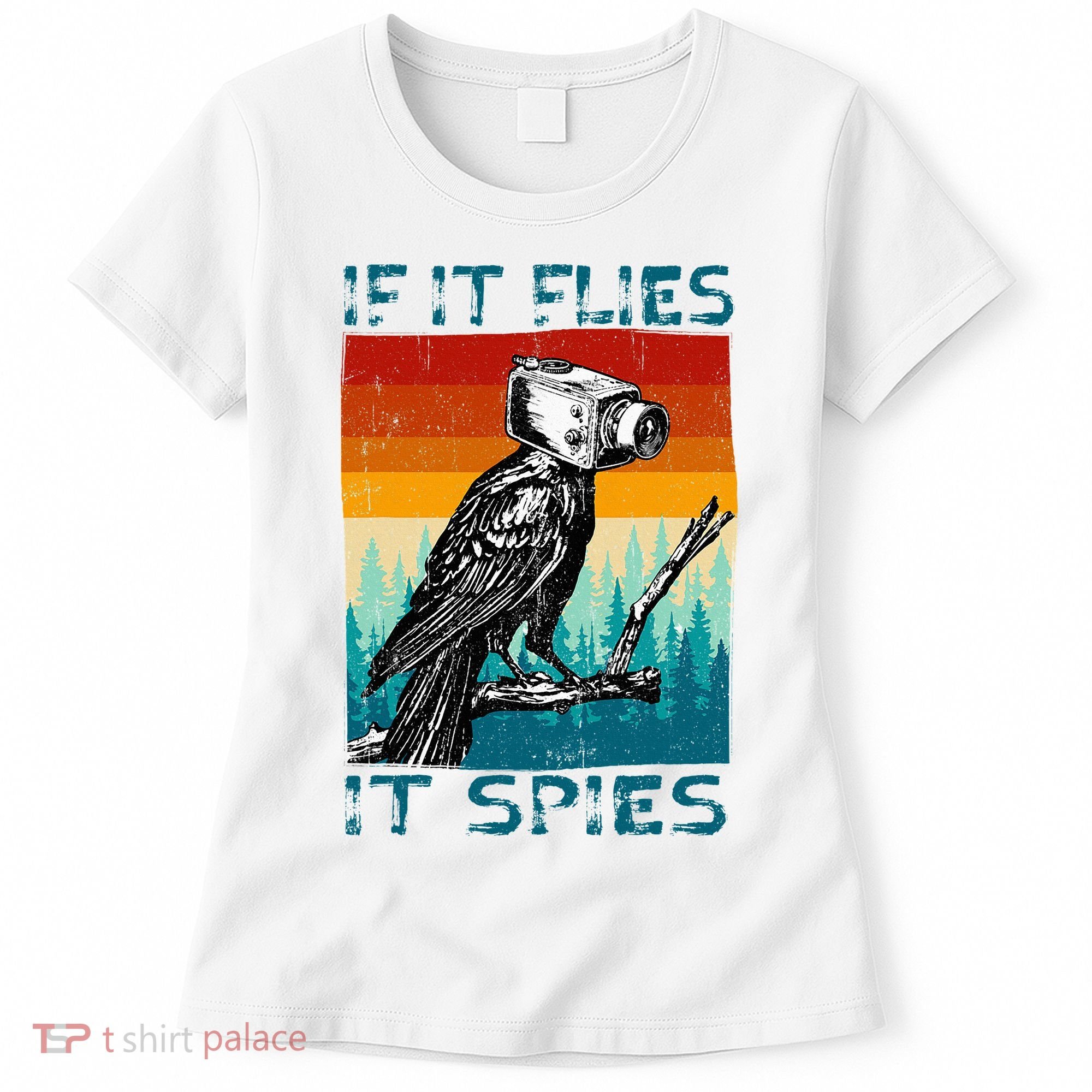 Funny Conspiracy Theory If It Flies It S.P.I.E.S Pigeon Bird Women's T-Shirt