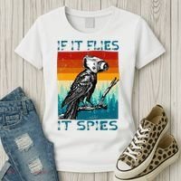 Funny Conspiracy Theory If It Flies It S.P.I.E.S Pigeon Bird Women's T-Shirt thumb 3