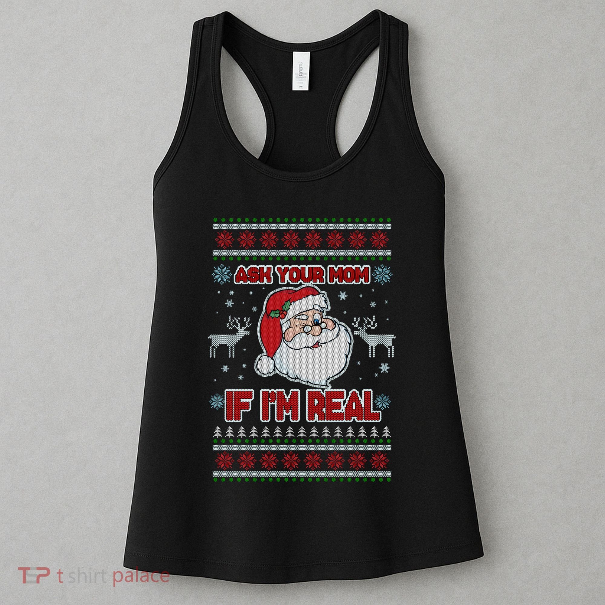 Funny Christmas Ugly Sweater Santa Ask Your Mom If I'm Real Women's Tank Top