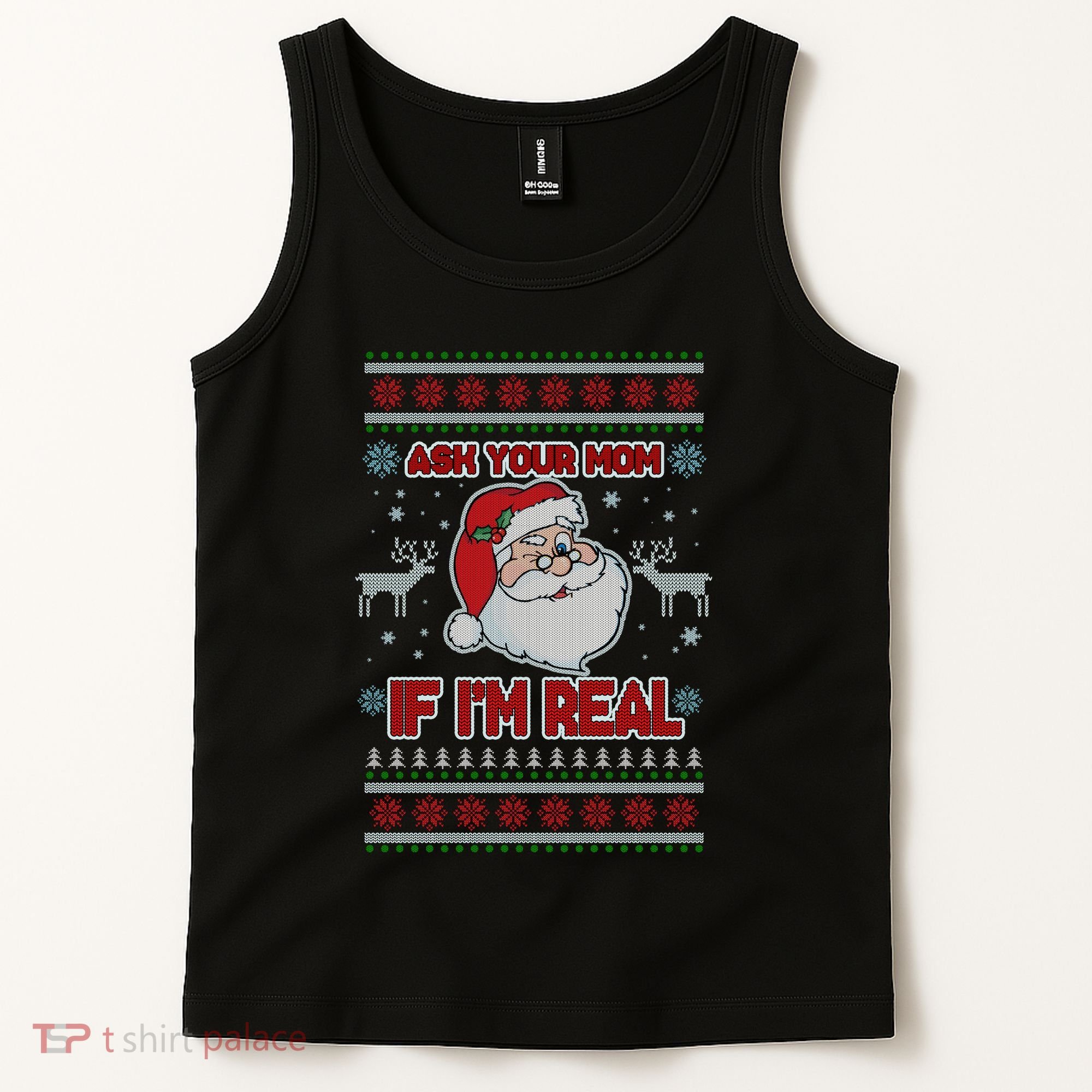 Funny Christmas Ugly Sweater Santa Ask Your Mom If I'm Real Tank Top
