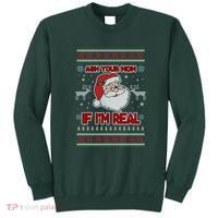 Funny Christmas Ugly Sweater Santa Ask Your Mom If I'm Real Sweatshirt thumb 0