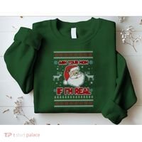 Funny Christmas Ugly Sweater Santa Ask Your Mom If I'm Real Sweatshirt thumb 2