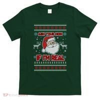 Funny Christmas Ugly Sweater Santa Ask Your Mom If I'm Real T-Shirt thumb 0