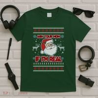 Funny Christmas Ugly Sweater Santa Ask Your Mom If I'm Real T-Shirt thumb 5
