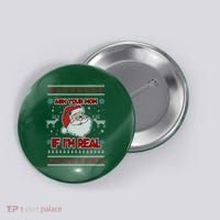 Funny Christmas Ugly Sweater Santa Ask Your Mom If I'm Real Button thumb 0