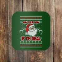 Funny Christmas Ugly Sweater Santa Ask Your Mom If I'm Real Coaster thumb 0