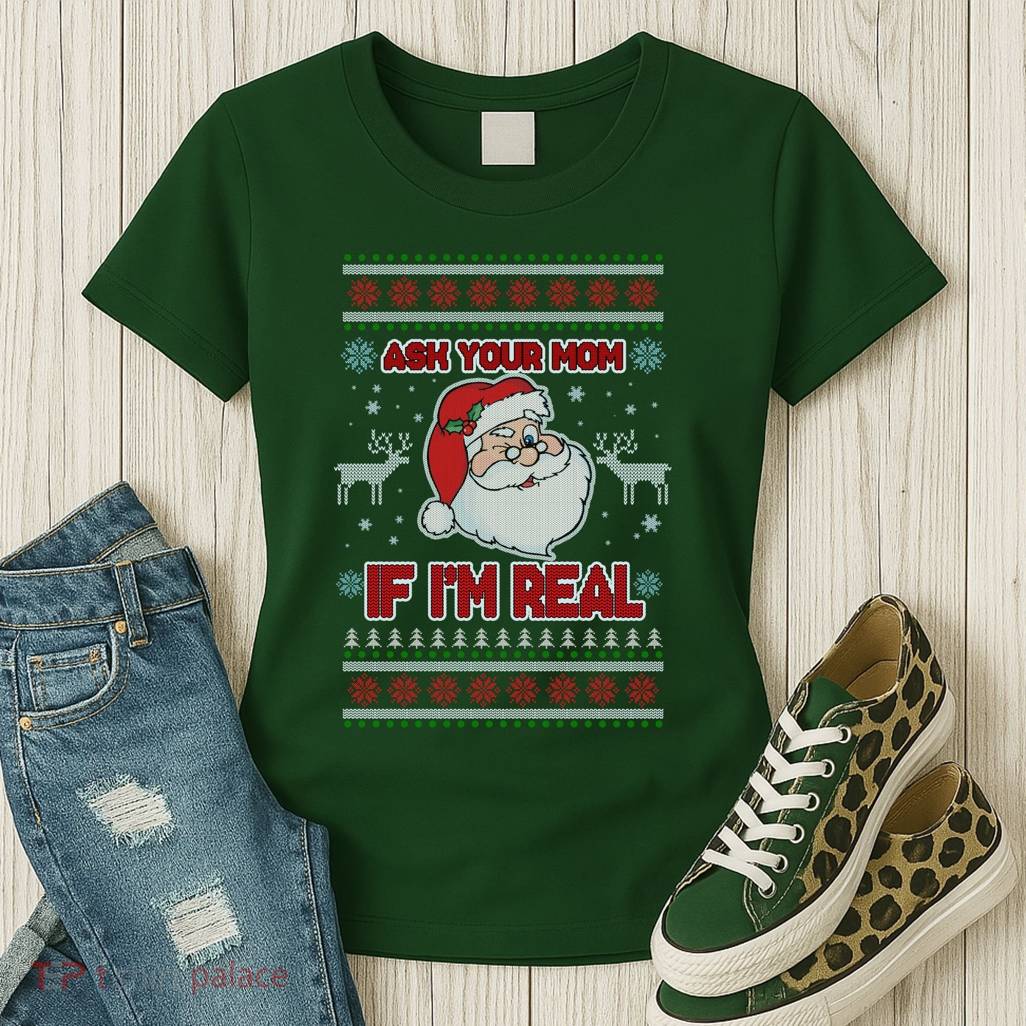 Funny Christmas Ugly Sweater Santa Ask Your Mom If I'm Real Women's T-Shirt
