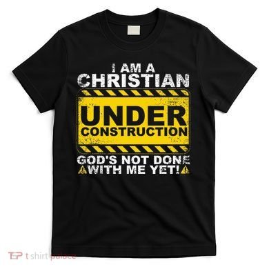 Funny Christian Under Construction Gift Catholic Women T-Shirt