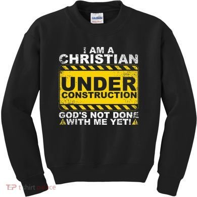 Funny Christian Under Construction Gift Catholic Women Kids Sweatshirt