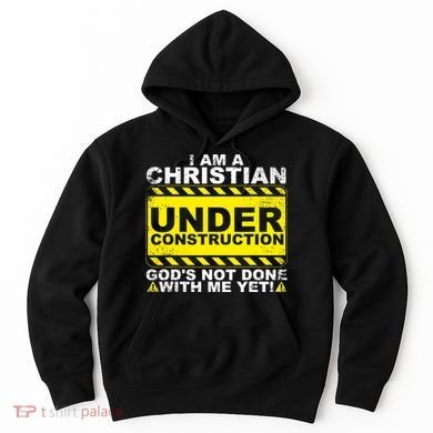 Funny Christian Under Construction Catholic Hoodie