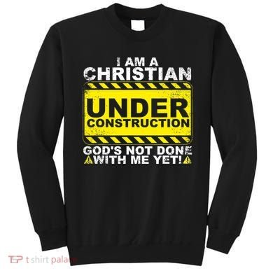 Funny Christian Under Construction Catholic Sweatshirt