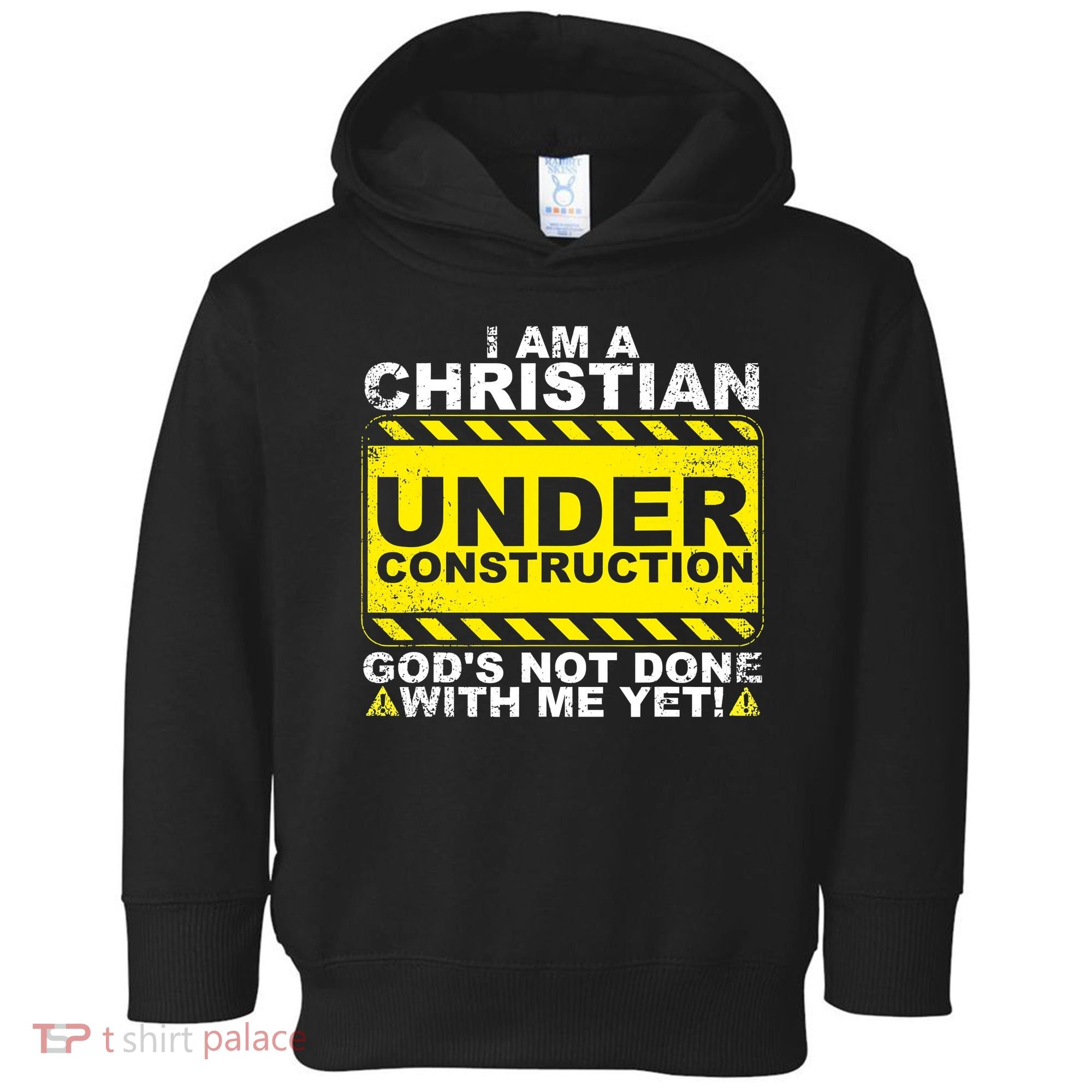 Funny Christian Under Construction Catholic Toddler Hoodie