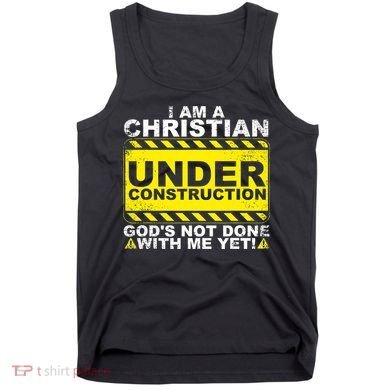 Funny Christian Under Construction Catholic Tank Top