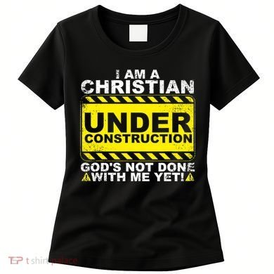 Funny Christian Under Construction Catholic Women's T-Shirt