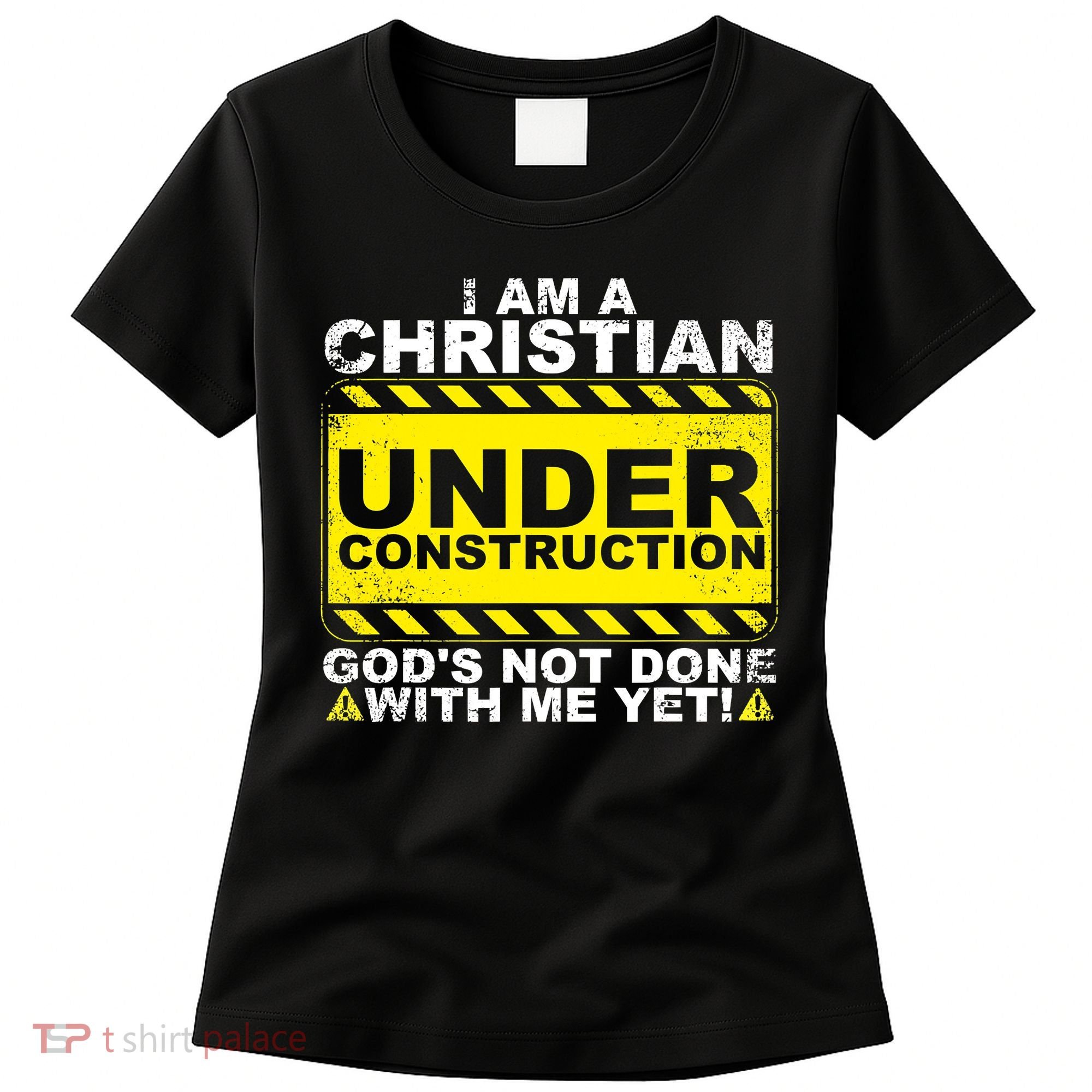 Funny Christian Under Construction Catholic Women's T-Shirt