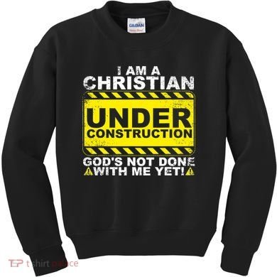 Funny Christian Under Construction Catholic Kids Sweatshirt