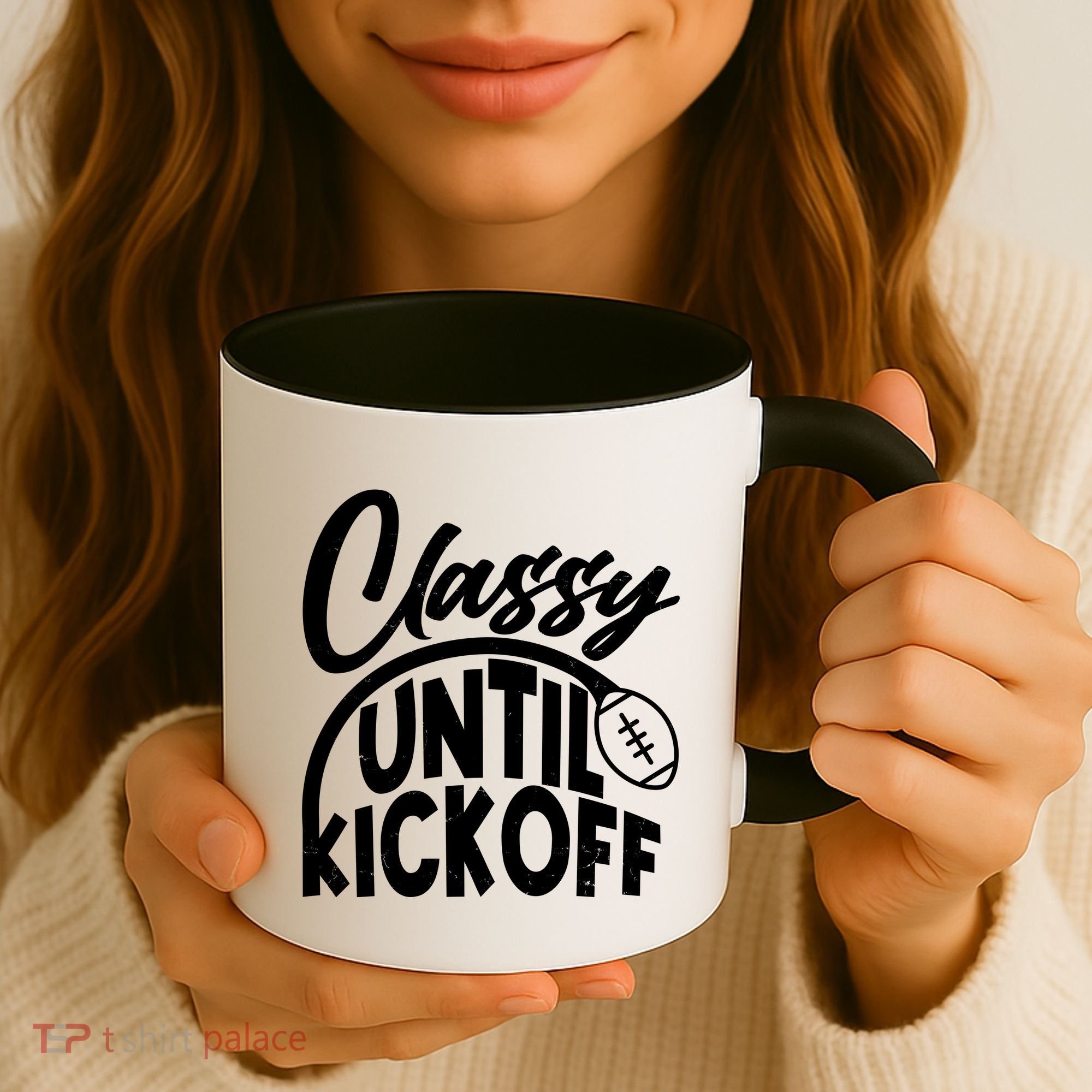 Funny Classy Until Kickoff Football Fan Coffee Mug