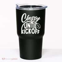 Funny Classy Until Kickoff Football Fan Tumbler thumb 0