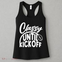 Funny Classy Until Kickoff Football Fan Women's Tank Top thumb 3