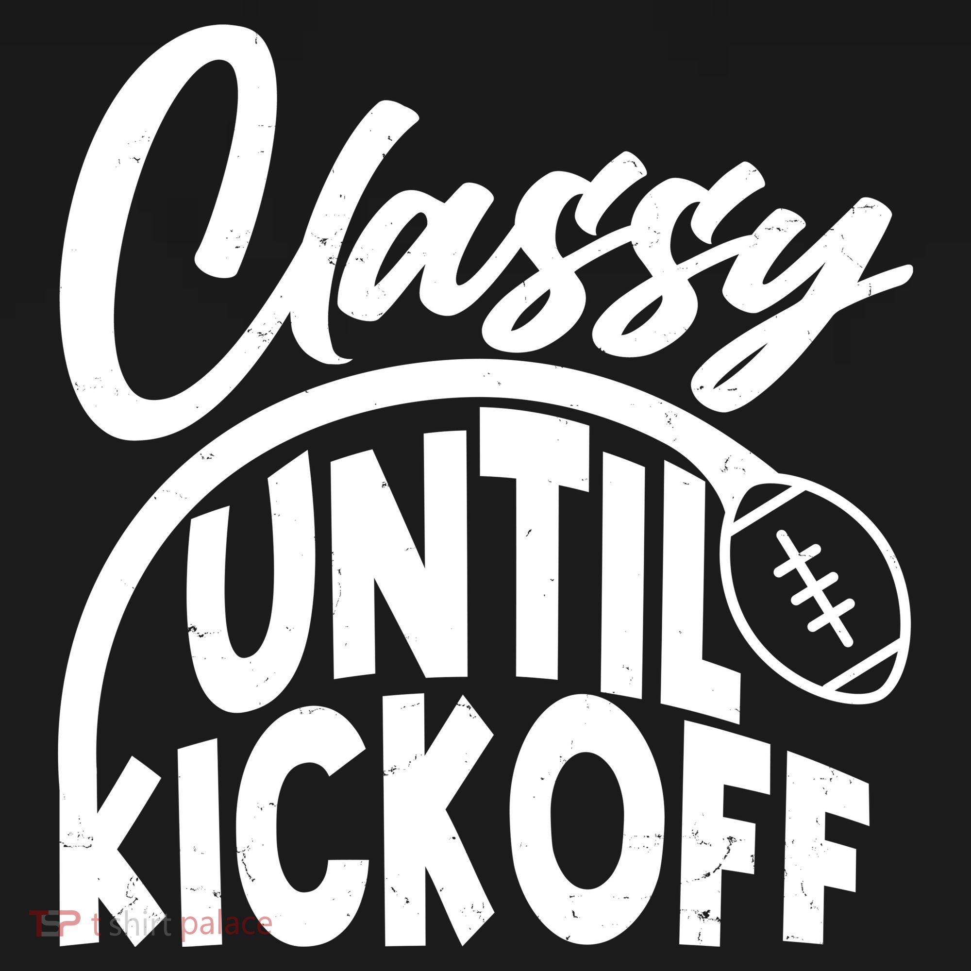 Funny Classy Until Kickoff Football Fan Women's Tank Top