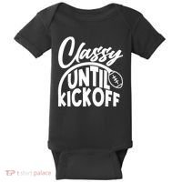 Funny Classy Until Kickoff Football Fan Baby Bodysuit thumb 0