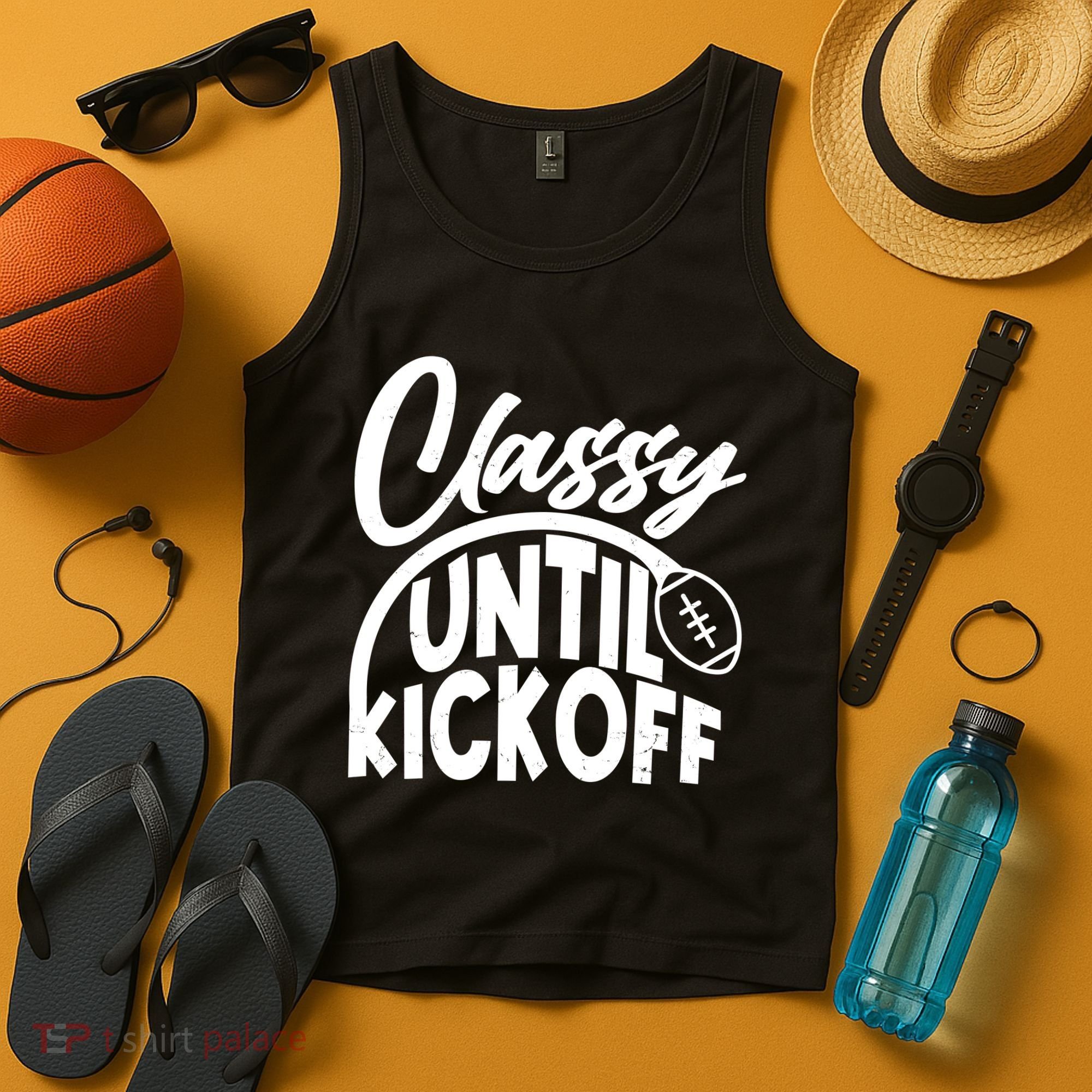 Funny Classy Until Kickoff Football Fan Tank Top