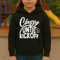 Funny Classy Until Kickoff Football Fan Kids Hoodie thumb 3