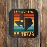 Funny Cowboy US State Texan Pride Dont California My Texas Coaster thumb 0