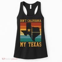 Funny Cowboy US State Texan Pride Dont California My Texas Women's Tank Top thumb 0