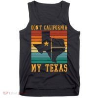 Funny Cowboy US State Texan Pride Dont California My Texas Tank Top thumb 0
