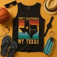 Funny Cowboy US State Texan Pride Dont California My Texas Tank Top thumb 4