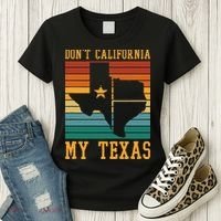 Funny Cowboy US State Texan Pride Dont California My Texas Women's T-Shirt thumb 3