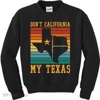 Funny Cowboy US State Texan Pride Dont California My Texas Kids Sweatshirt thumb 0