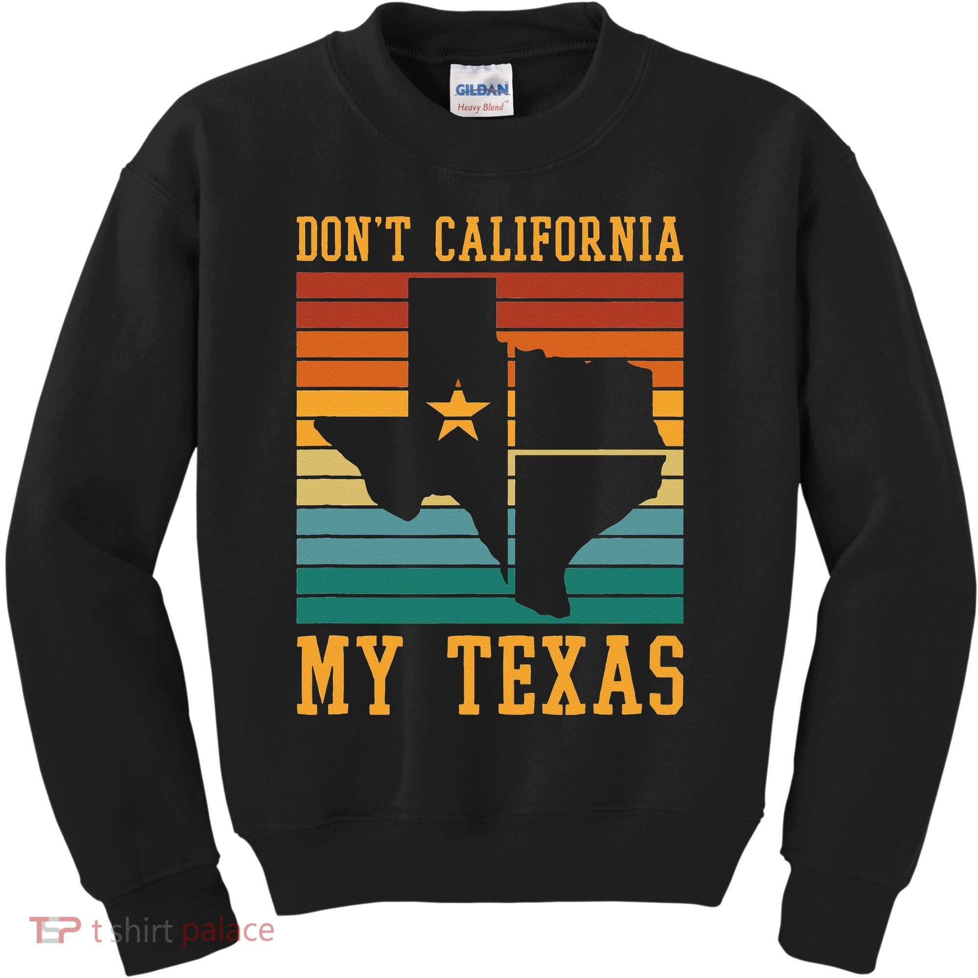 Funny Cowboy US State Texan Pride Dont California My Texas Kids Sweatshirt