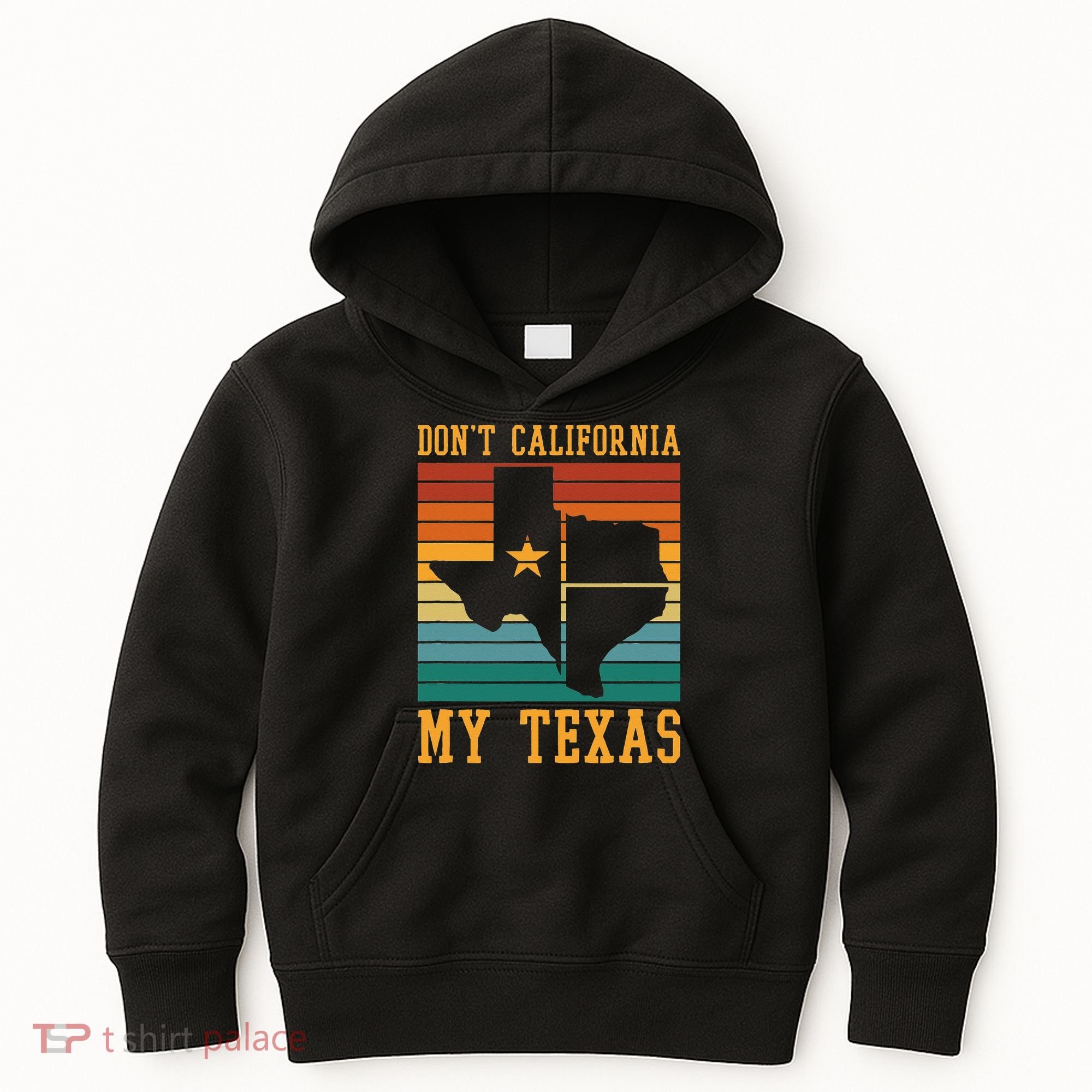 Funny Cowboy US State Texan Pride Dont California My Texas Kids Hoodie