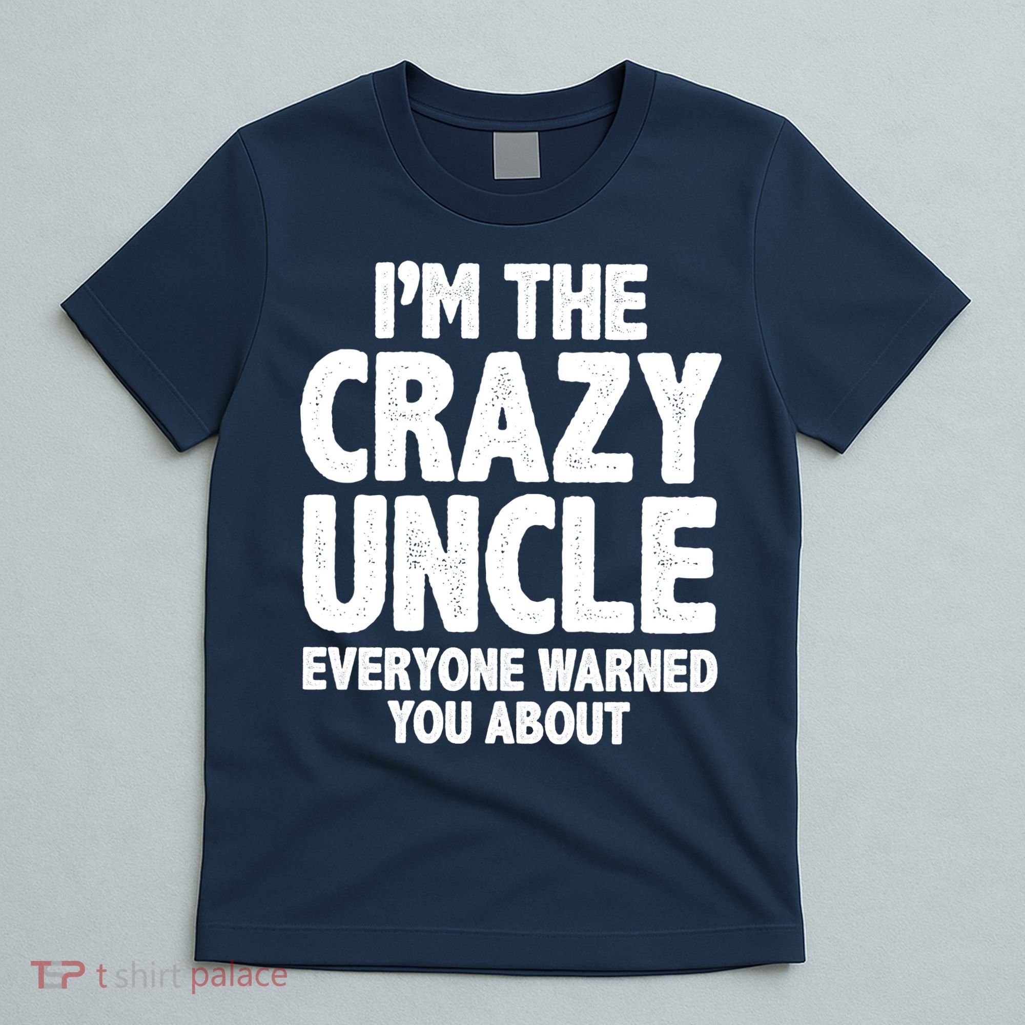 Funny Crazy Uncle T-Shirt