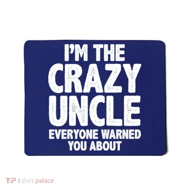Funny Crazy Uncle Mousepad