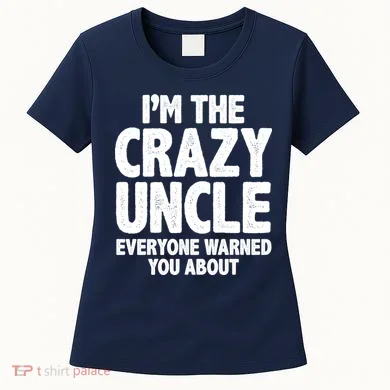 Funny Crazy Uncle Women's T-Shirt