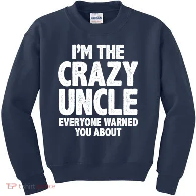 Funny Crazy Uncle Kids Sweatshirt