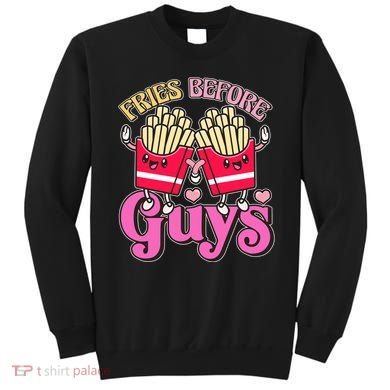 Funny Cute Valentines Day Fries Before Guys Sweatshirt